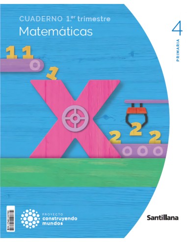CUADERNO MATEMATICAS 1 4ºPRIMARIA CONSTRUYENDO MUNDOS 2023